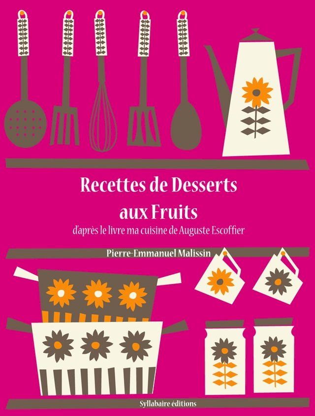  Recettes de Desserts aux Fruits(Kobo/電子書)