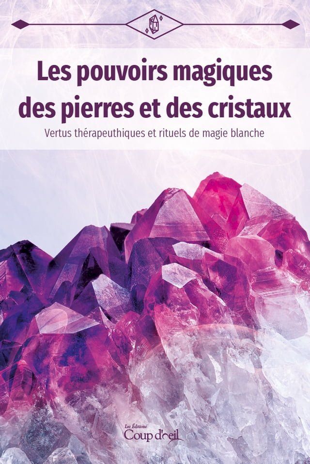  Les pouvoirs magiques des pierres et des cristaux(Kobo/電子書)