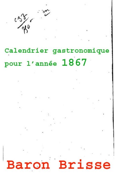 Le calendrier gastronomique pour l’ann&eacute;e 1867(Kobo/電子書)