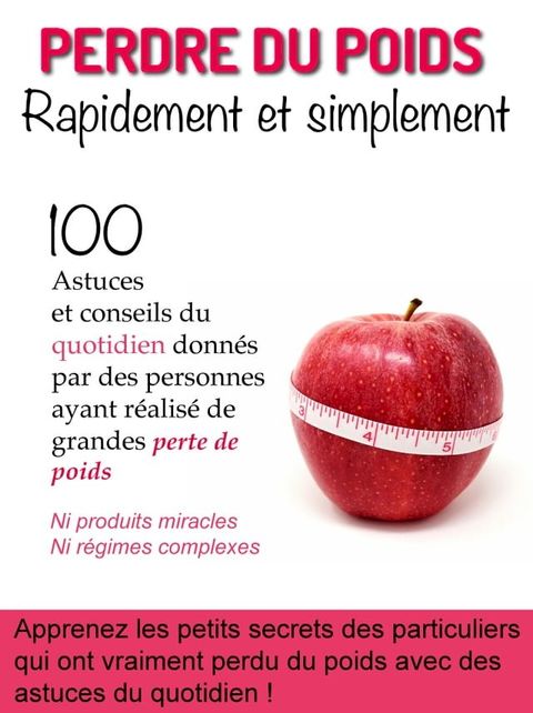 100 Astuces et Conseils qui MARCHENT pour maigrir(Kobo/電子書)