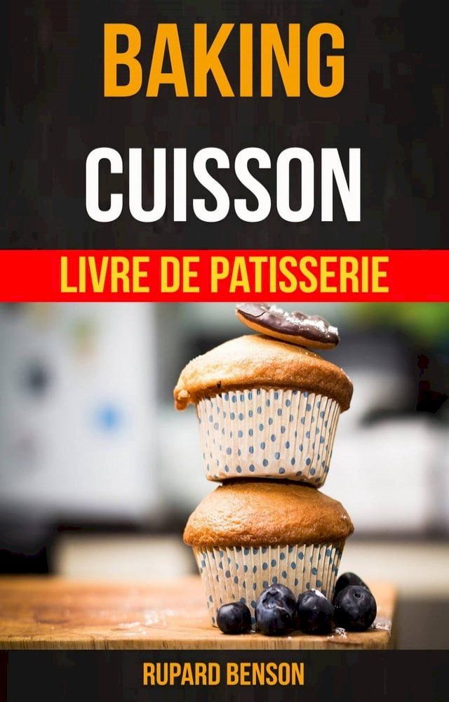  Baking: Cuisson - Livre De Patisserie(Kobo/電子書)