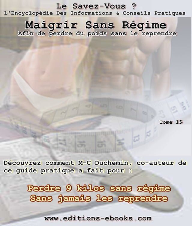  Maigrir sans r&eacute;gime, afin de perdre du poids, sans le reprendre(Kobo/電子書)