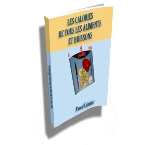 Les calories de plus de 700 aliments et boissons(Kobo/電子書)