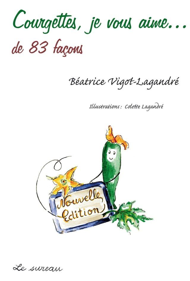  Courgettes, je vous aime... de 83 façons(Kobo/電子書)