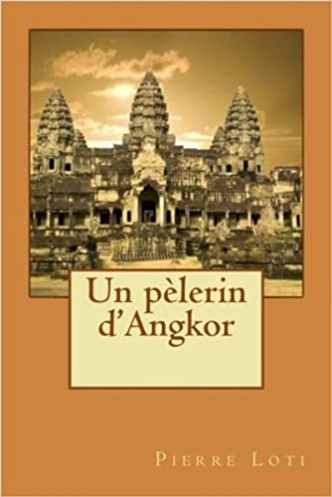 Un p&egrave;lerin d'Angkor(Kobo/電子書)