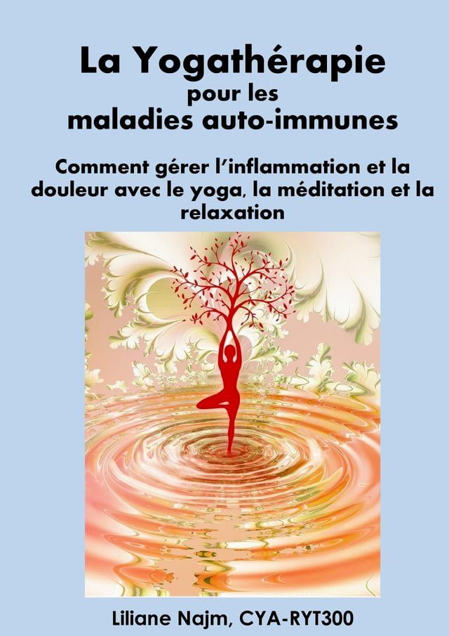  La Yogathérapie pour les maladies auto-immunes(Kobo/電子書)