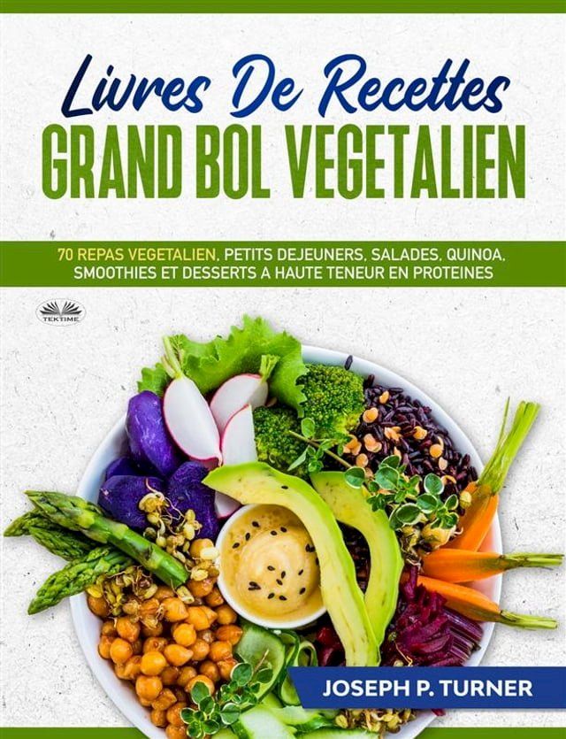  Livres De Recettes Grand Bol Vegetalien(Kobo/電子書)