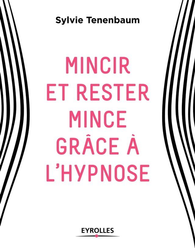  Mincir et rester mince grâce à l'hypnose(Kobo/電子書)