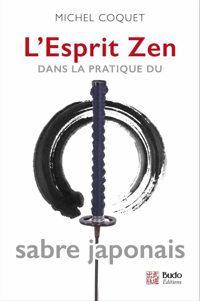  L'Esprit Zen dans la pratique du sabre japonais(Kobo/電子書)