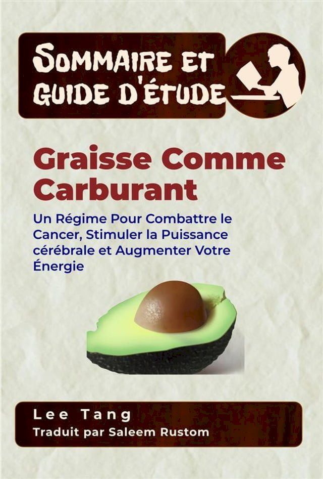  Sommaire Et Guide D’&Eacute;tude – Graisse Comme Carburant(Kobo/電子書)