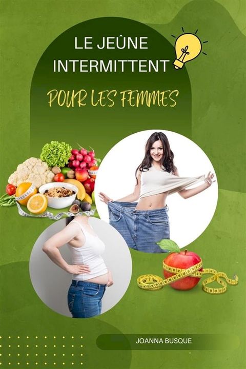 Le Je&ucirc;ne Intermittent Pour Les Femmes(Kobo/電子書)