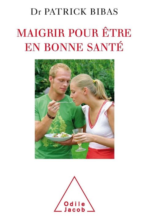 Maigrir pour &ecirc;tre en bonne sant&eacute;(Kobo/電子書)