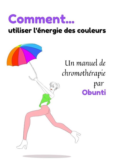 Comment utiliser l'&eacute;nergie des couleurs(Kobo/電子書)