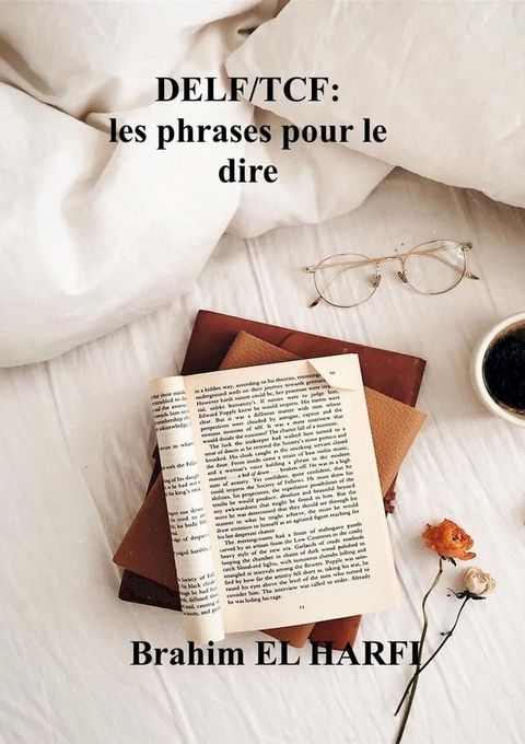 DELF/TCF: les phrases pour le dire(Kobo/電子書)