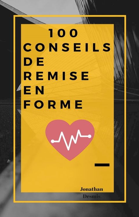 100 Conseils de remise en forme(Kobo/電子書)