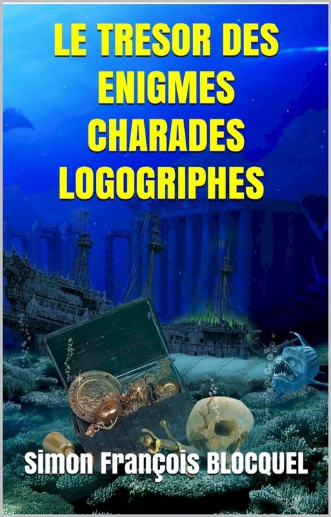 LE TRESOR DES ENIGMES CHARADES LOGOGRIPHES(Kobo/電子書)