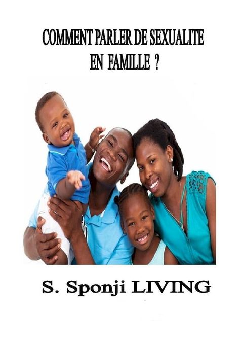 COMMENT PARLER DE SEXUALITE EN FAMILLE?(Kobo/電子書)