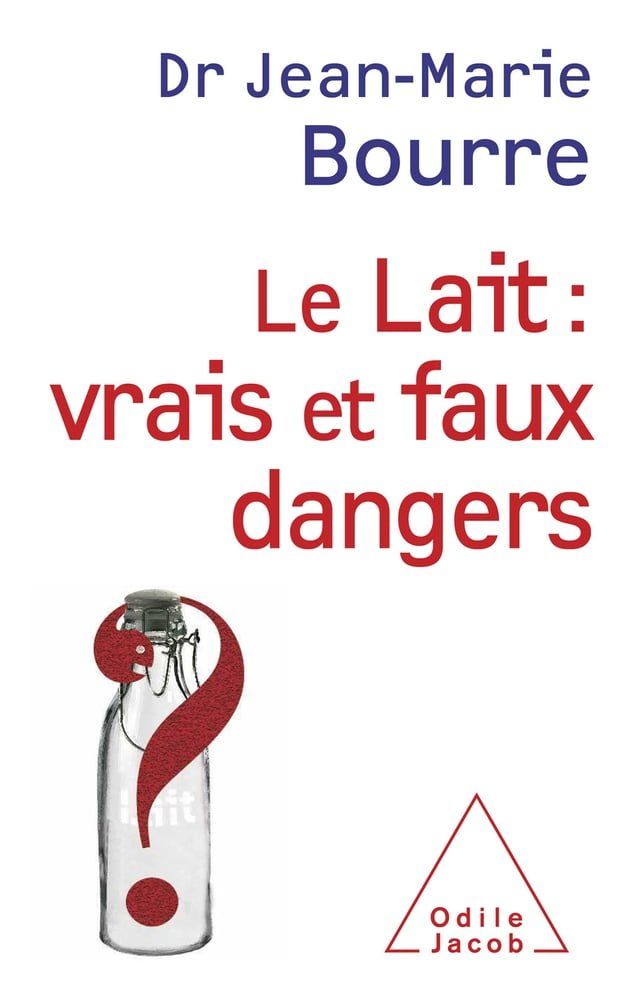  Le Lait : vrais et faux dangers(Kobo/電子書)