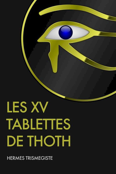 Les XV Tablettes de Thoth(Kobo/電子書)