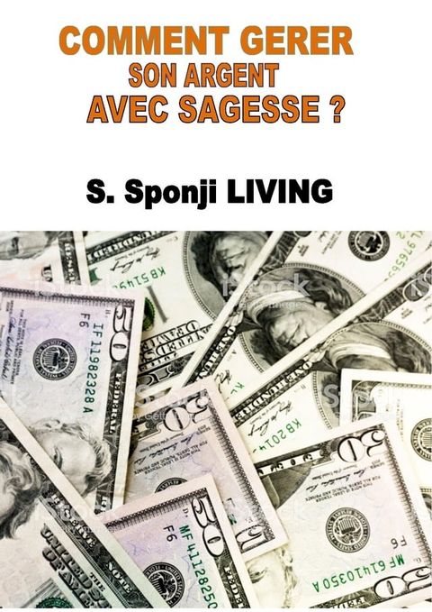 COMMENT GERER SON ARGENT AVEC SAGESSE?(Kobo/電子書)