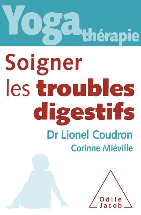 Yoga-thérapie : soigner les troubles digestifs(Kobo/電子書)