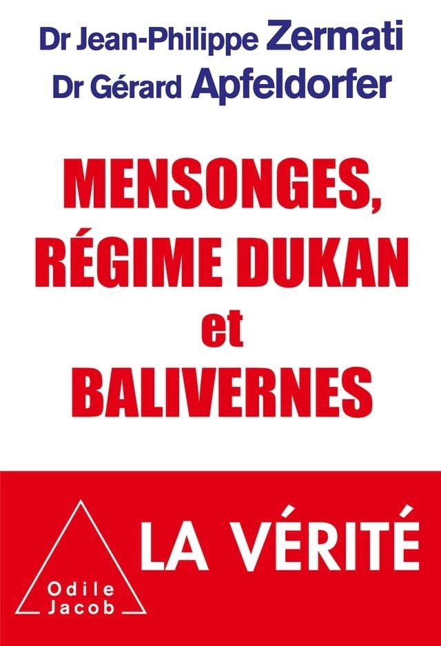  Mensonges, r&eacute;gime Dukan et balivernes(Kobo/電子書)