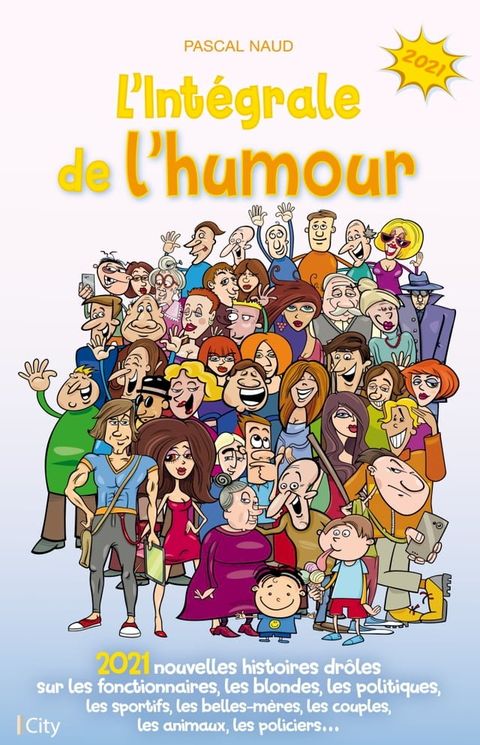 L'int&eacute;grale de l'humour 2021(Kobo/電子書)