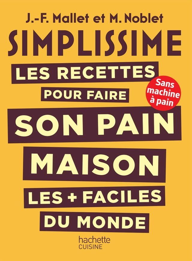  SIMPLISSIME Les recettes pour faire son pain maison les + faciles du monde(Kobo/電子書)