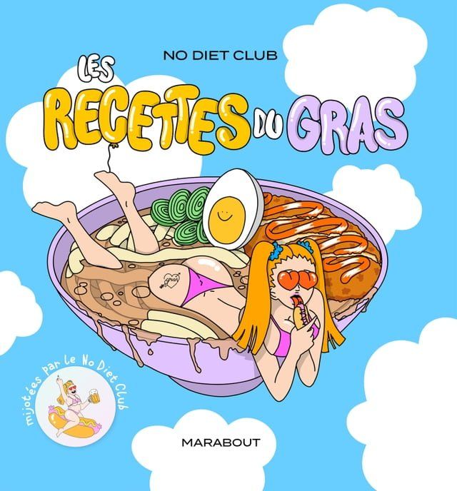  No Diet club - Les recettes du gras(Kobo/電子書)