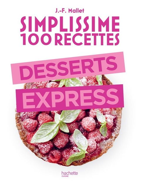 Simplissime 100 recettes : Desserts express(Kobo/電子書)