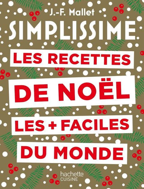 Simplissime Les recettes de Noël les plus faciles du monde Nouvelle édition(Kobo/電子書)