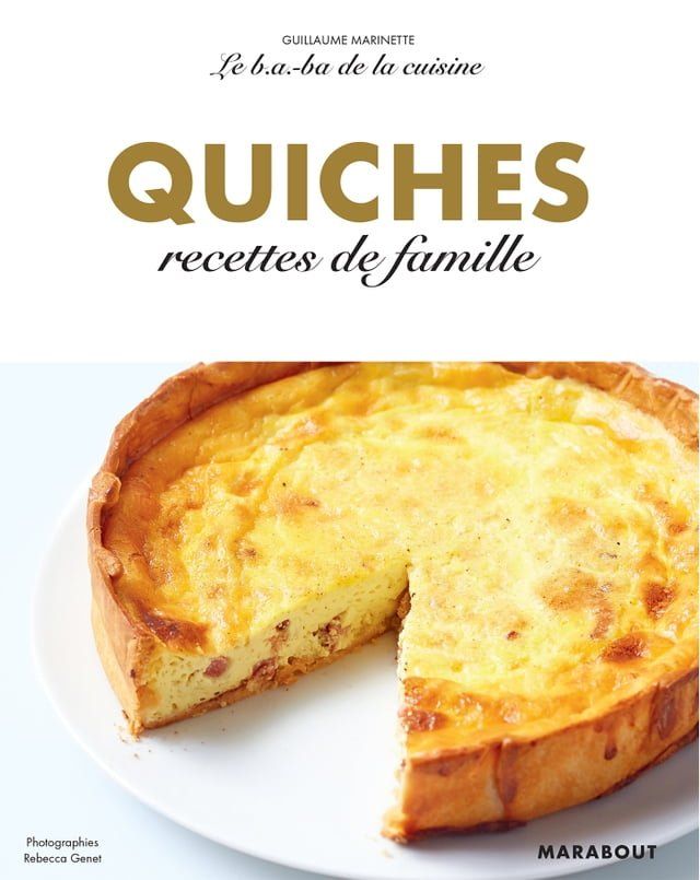  Le B.A-B.A de la cuisine - Quiches & Tartes(Kobo/電子書)