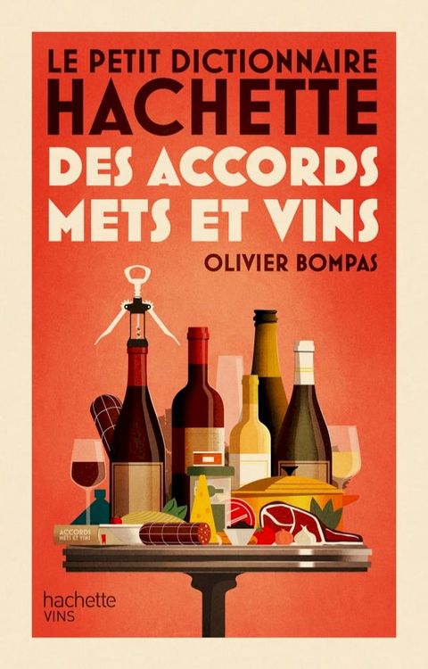 Le petit dictionnaire Hachette des accords mets et vins(Kobo/電子書)