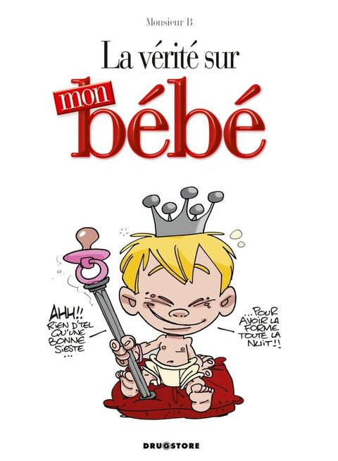 La v&eacute;rit&eacute; sur mon b&eacute;b&eacute;(Kobo/電子書)