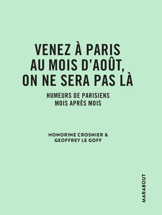  Venez &agrave; Paris au mois d'ao&ucirc;t, on ne sera pas l&agrave;(Kobo/電子書)