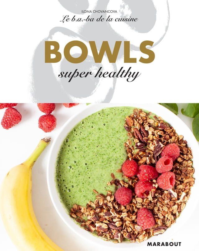  Le B.A-B.A de la cuisine - Bowls super healthy(Kobo/電子書)