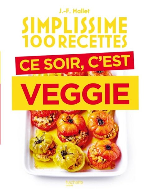 Simplissime 100 recettes - Ce soir c'est veggie(Kobo/電子書)