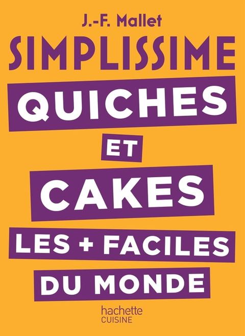 SIMPLISSIME Quiches et Cakes les plus faciles du monde(Kobo/電子書)