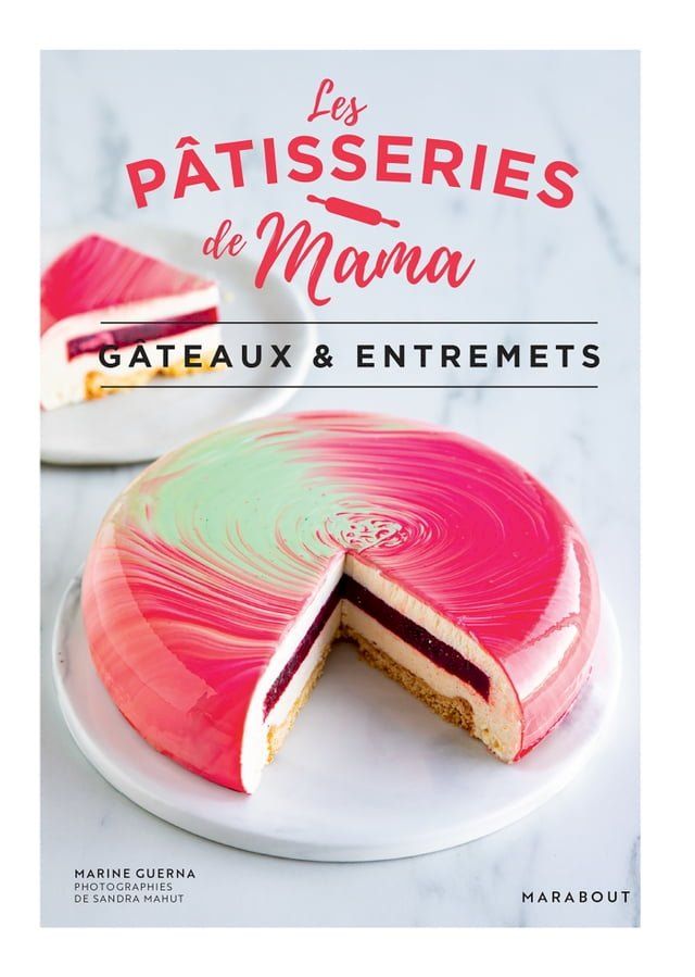  Les p&acirc;tisseries de Mama - G&acirc;teaux & entremets(Kobo/電子書)