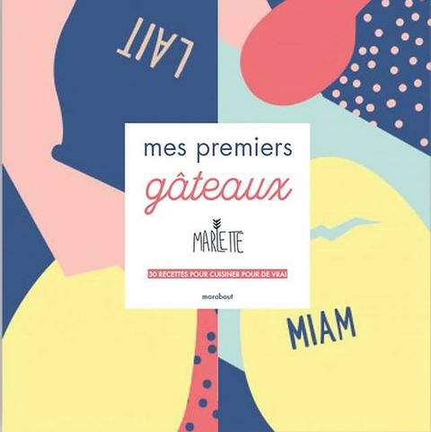 Mes premiers g&acirc;teaux avec Marlette(Kobo/電子書)