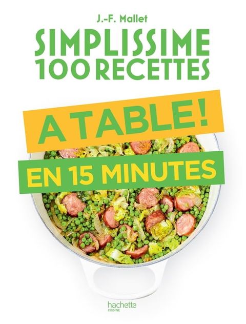 Simplissime 100 recettes : &agrave; table en 15 minutes(Kobo/電子書)