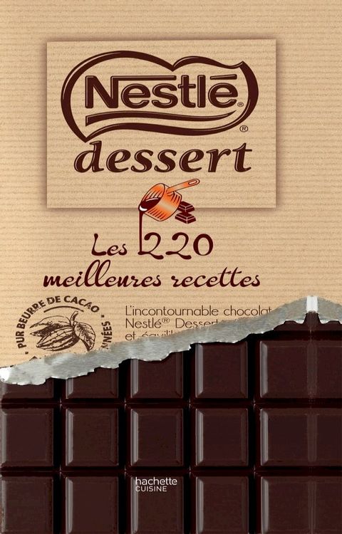 Nestlé Desserts - les 220 meilleures recettes NED(Kobo/電子書)