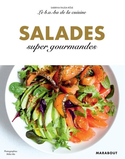 Le B.A-B.A de la cuisine - Salades(Kobo/電子書)