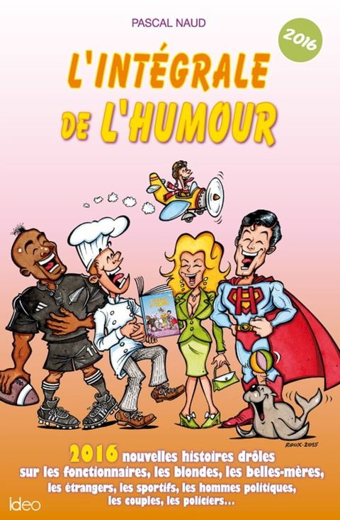 L'int&eacute;grale de l'humour 2016(Kobo/電子書)