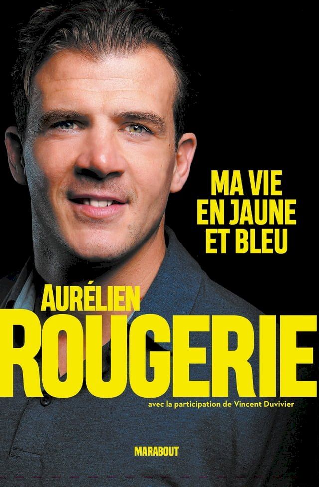  Aur&eacute;lien Rougerie : ma vie en jaune et bleu(Kobo/電子書)