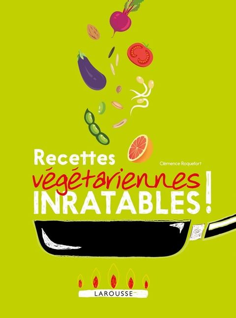 Recettes v&eacute;g&eacute;tariennes inratables !(Kobo/電子書)