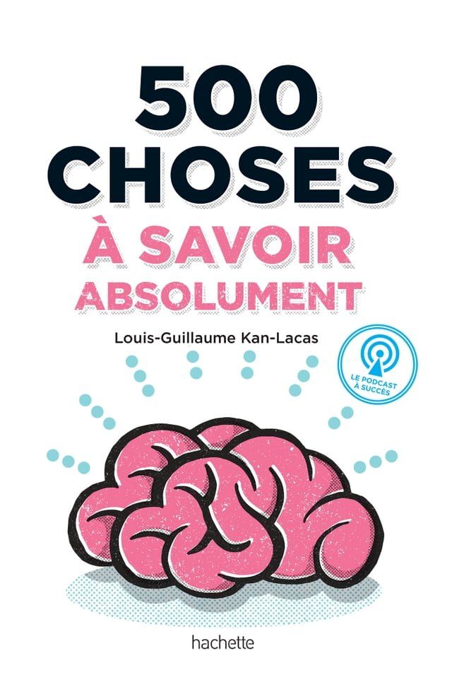  500 choses &agrave; savoir absolument(Kobo/電子書)