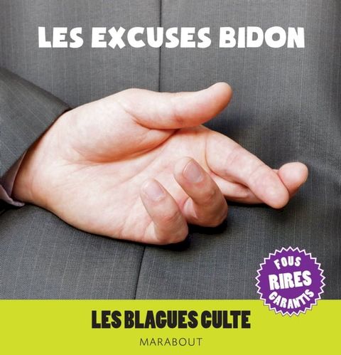 Blagues cultes : Excuses bidons(Kobo/電子書)