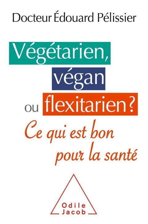 V&eacute;g&eacute;tarien, v&eacute;gan ou flexitarien ?(Kobo/電子書)