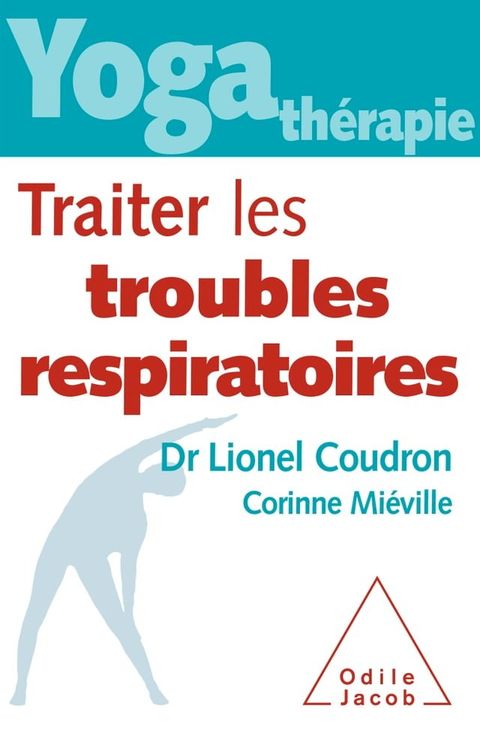 Yoga-thérapie : traiter les troubles respiratoires(Kobo/電子書)